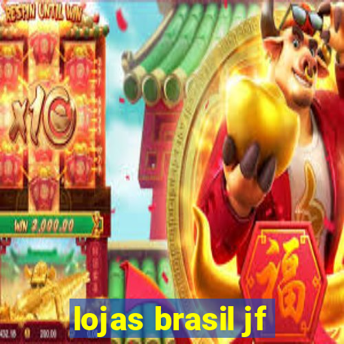 lojas brasil jf